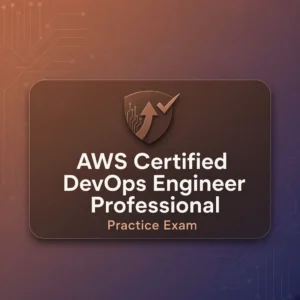 AWS Certified DevOps Engineer – Professional Practise Exam