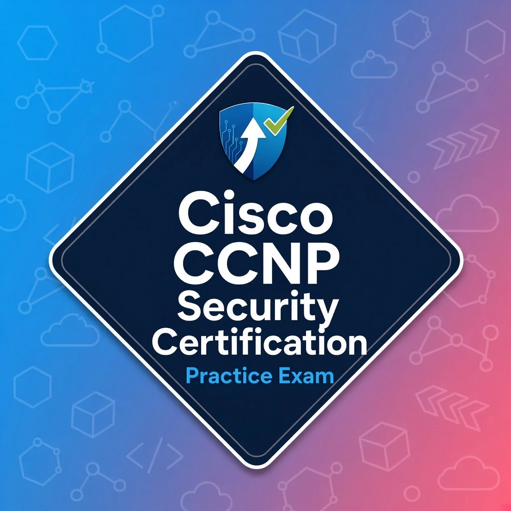 Cisco CCNP Security Certification Practise Exam