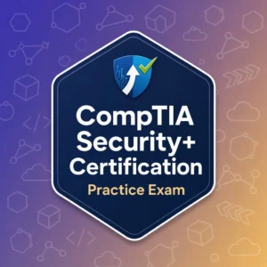 CompTIA Security+ Certification Practise Exam