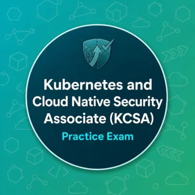 Kubernetes and Cloud Native Security Associate (KCSA) Practise Exam
